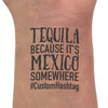 Tequila - It's Mexico Somewhere