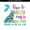Party Our Tails Off Bachelorette