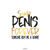 Same Penis Forever Bachelorette