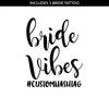 Champagne Vibes, Bride Vibes